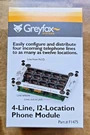 New Box Greyfox 4-LINE, 12-LOCATION Phone Module Part# F1475. Fixed Price $9.63.