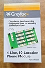 New Box Greyfox 4-LINE, 10-LOCATION Phone Module Part# F7553. Fixed Price $9.34.